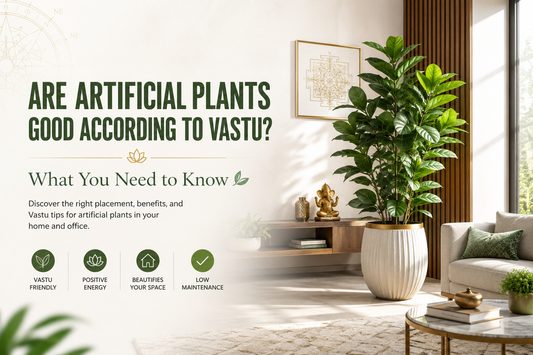 Are Artificial Plants Good According to Vastu? What You Need to Know