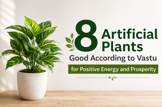 8 Artificial Plants Good According to Vastu for Positive Energy and Prosperity