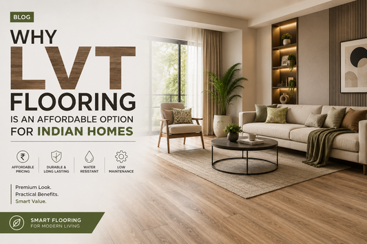 Why LVT Flooring Is an Affordable Option for Indian Homes