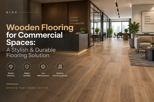 Wooden Flooring for Commercial Spaces: A Stylish & Durable Flooring Solution